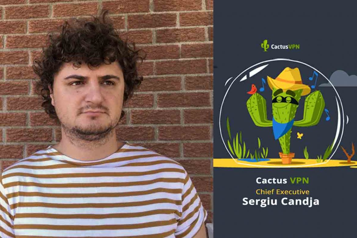 Cactus VPN CEO Quarantine is an Opportunity to Show People how Useful VPNs Can Be